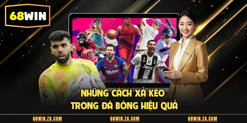 Những cách xả kèo trong đá bóng hiệu quả